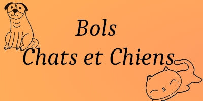 Bols Chats et Chiens